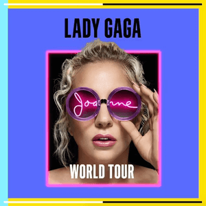 Lady_Gaga_-_Joanne_World_Tour_(Official_Poster)